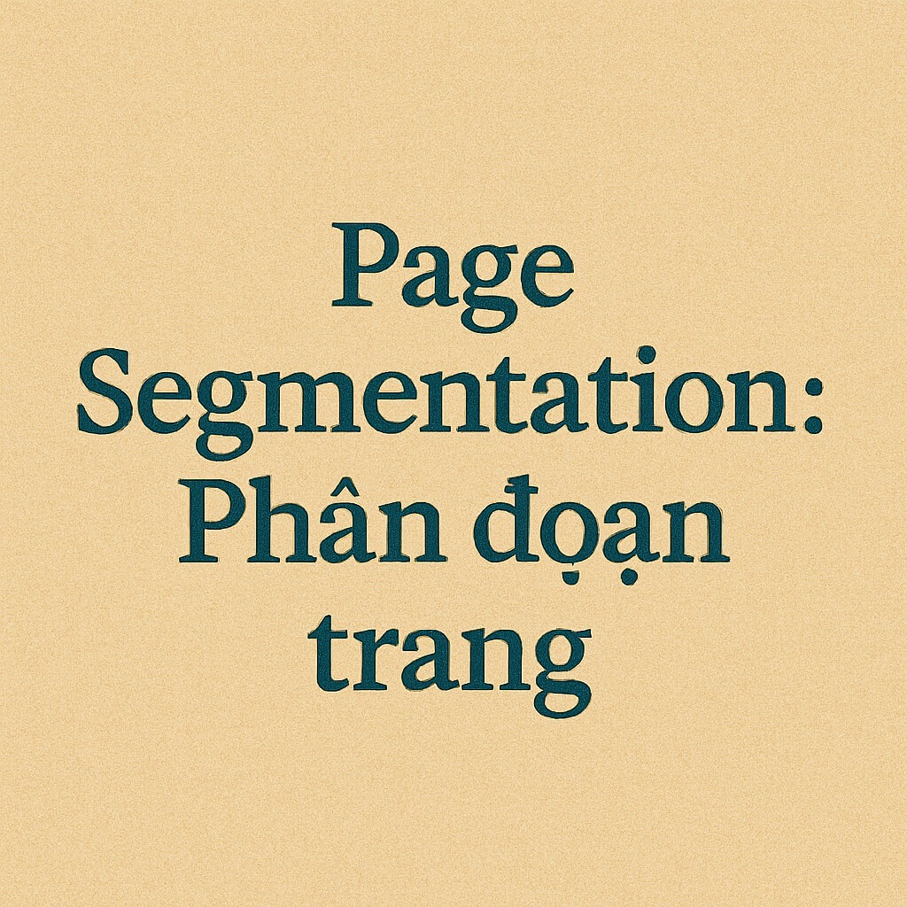 Page Segmentation: Phân đoạn trang