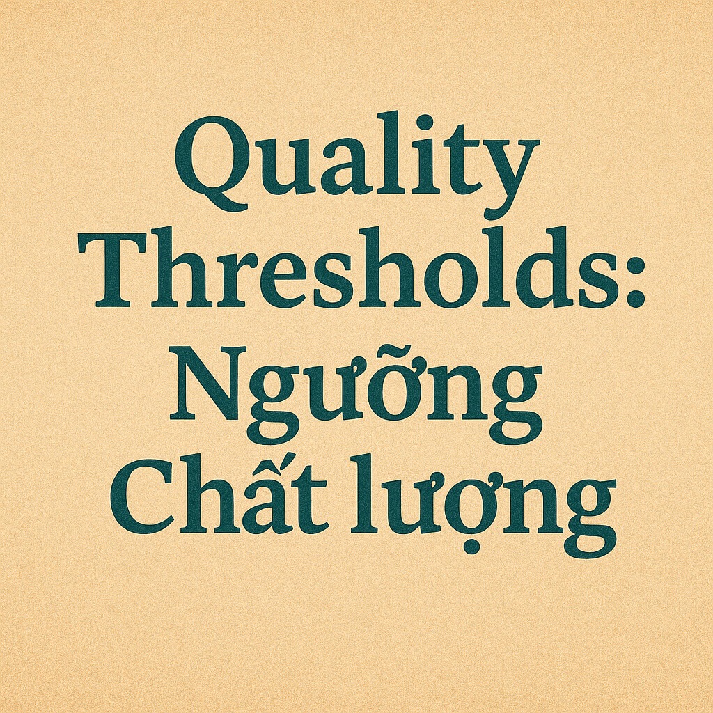 Quality Thresholds: Ngưỡng Chất lượng