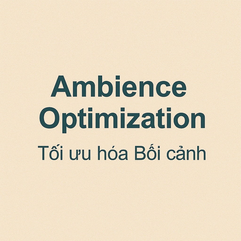 Ambience Optimization: Tối ưu hóa Bối cảnh