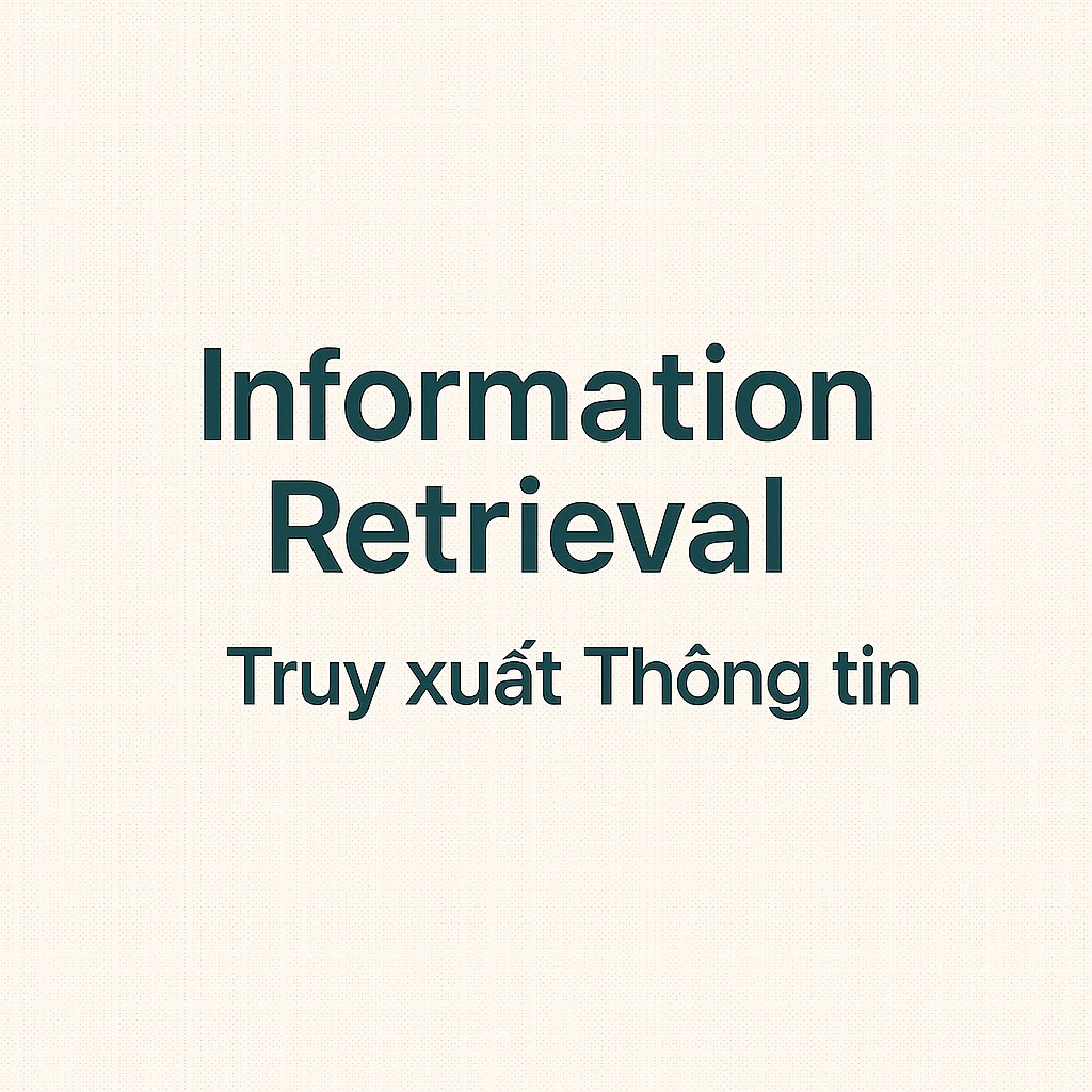 Information Retrieval: Truy xuất Thông tin